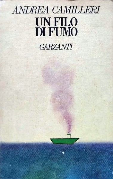 “Un filo di fumo” di Andrea Camilleri (Garzanti 1980): da un insuccesso editoriale partì la carriera di un campione di vendite