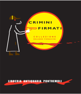 Quando anche il catalogo è un’opera d’arte: “Crimini firmati: collezione Rolando Pieraccini” (2015) della Libreria Pontremoli