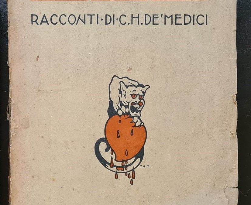 “Crudeltà” di Carlo H. De’ Medici (1927): quando salta fuori l’inaspettato!