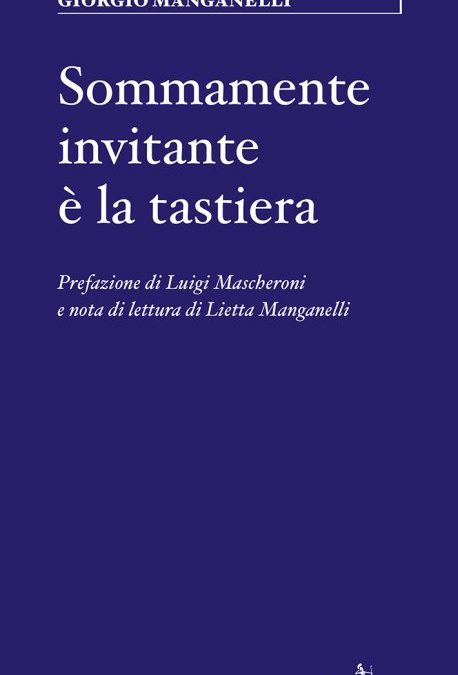 Quando la quarta di copertina di un libro è arte: “Sommamente invitante è la tastiera” di Giorgio Manganelli