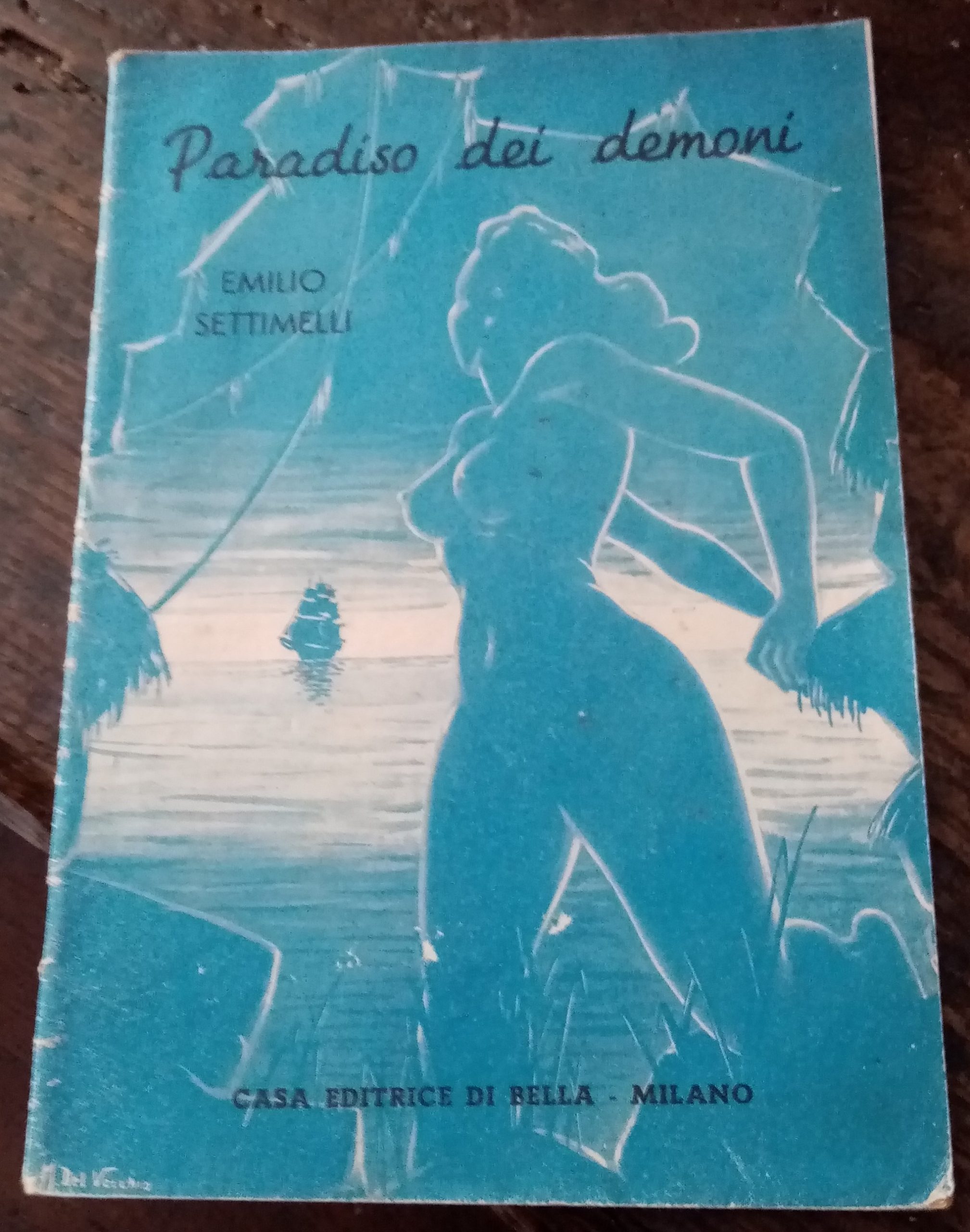 Un romanzo sconosciuto di Emilio Settimelli: “Il paradiso dei demoni” (anni ’40)