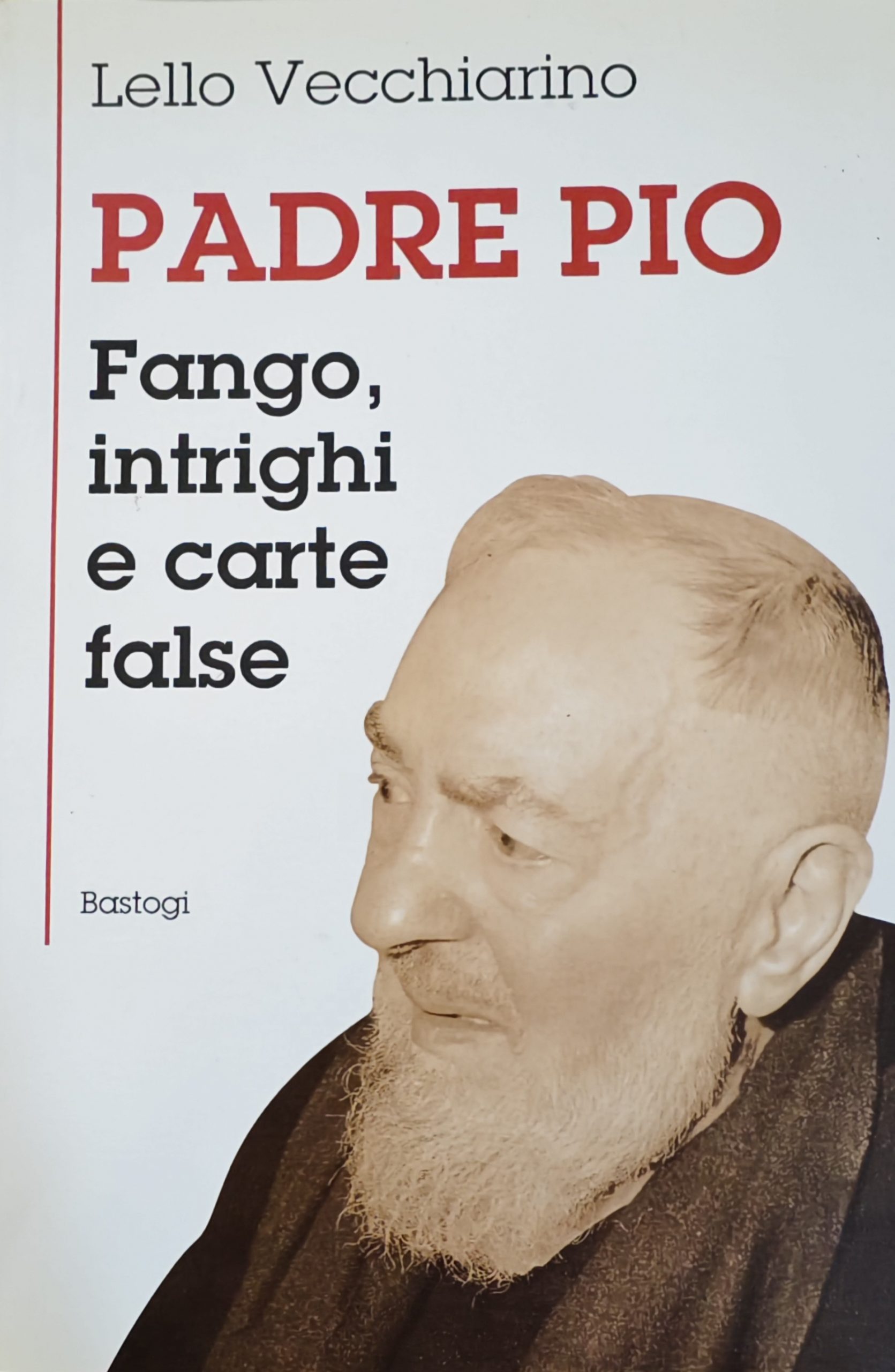 Un libro da riscoprire: “Padre Pio: fango, intrighi e carte false” (1996) di Lello Vecchiarino