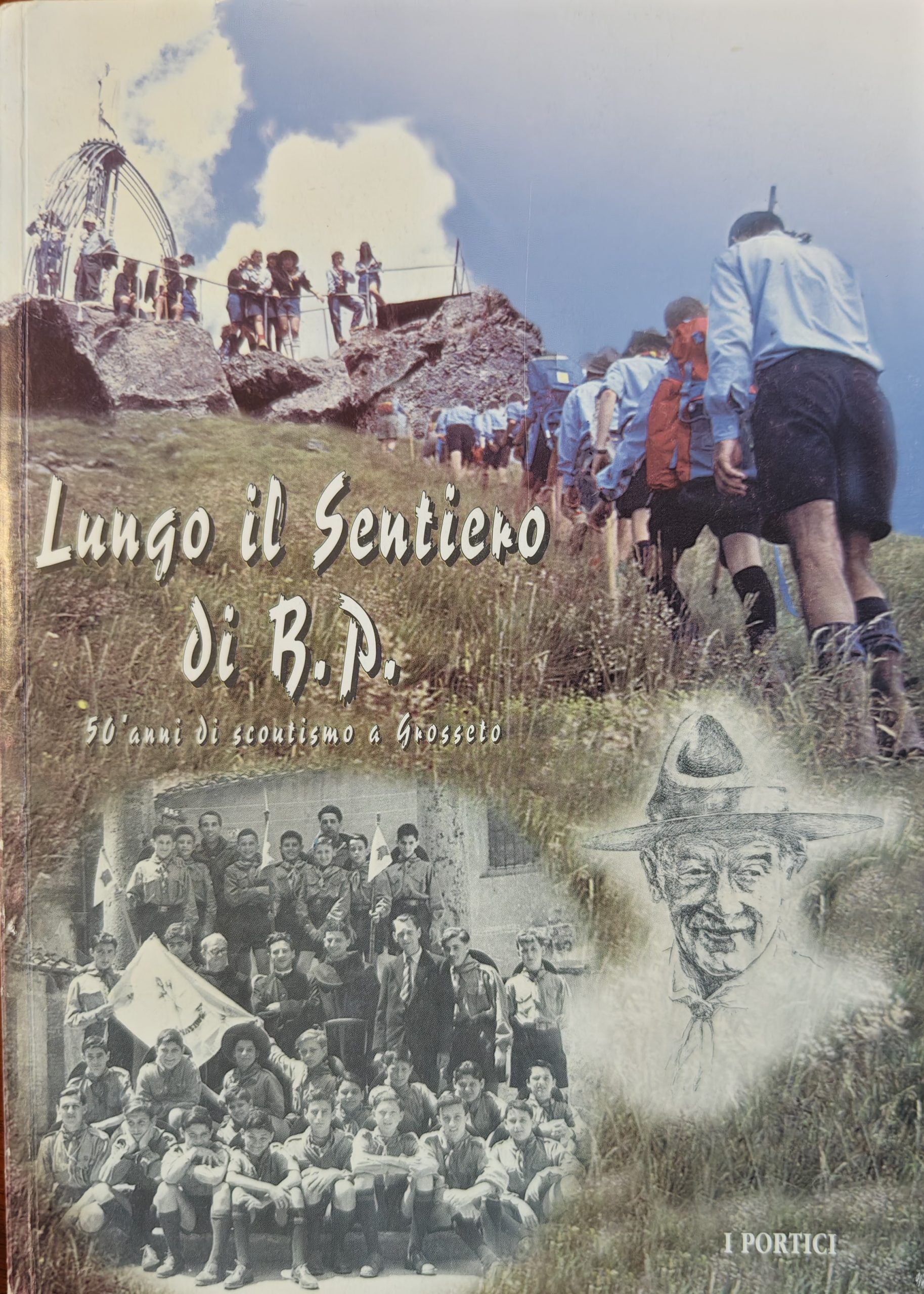 “Lungo il sentiero di B. P.: 50 anni di scoutismo a Grosseto”: libro cult sullo scoutismo