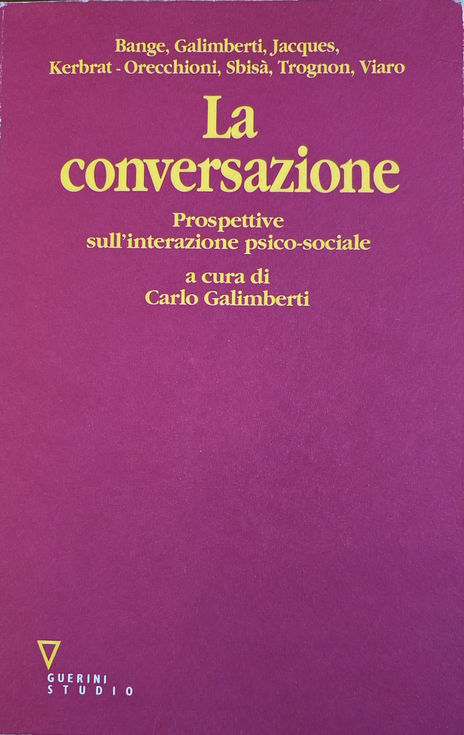 “La Conversazione: prospettive sull’interazione psicosociale” (1992) di Carlo Galimberti: raro e ricercato