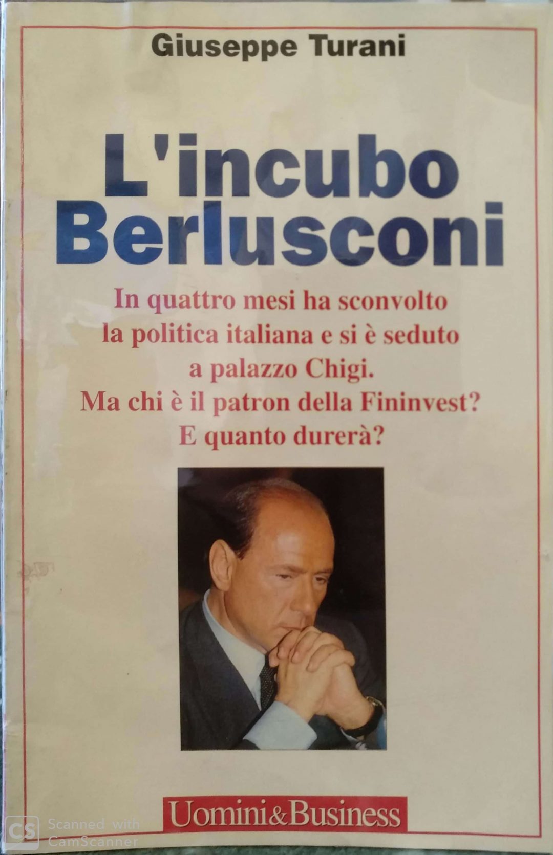 “L’incubo Berlusconi” (1994) di Giuseppe Turani: uno dei libri più rari agli esordi politici dell’uomo di Arcore
