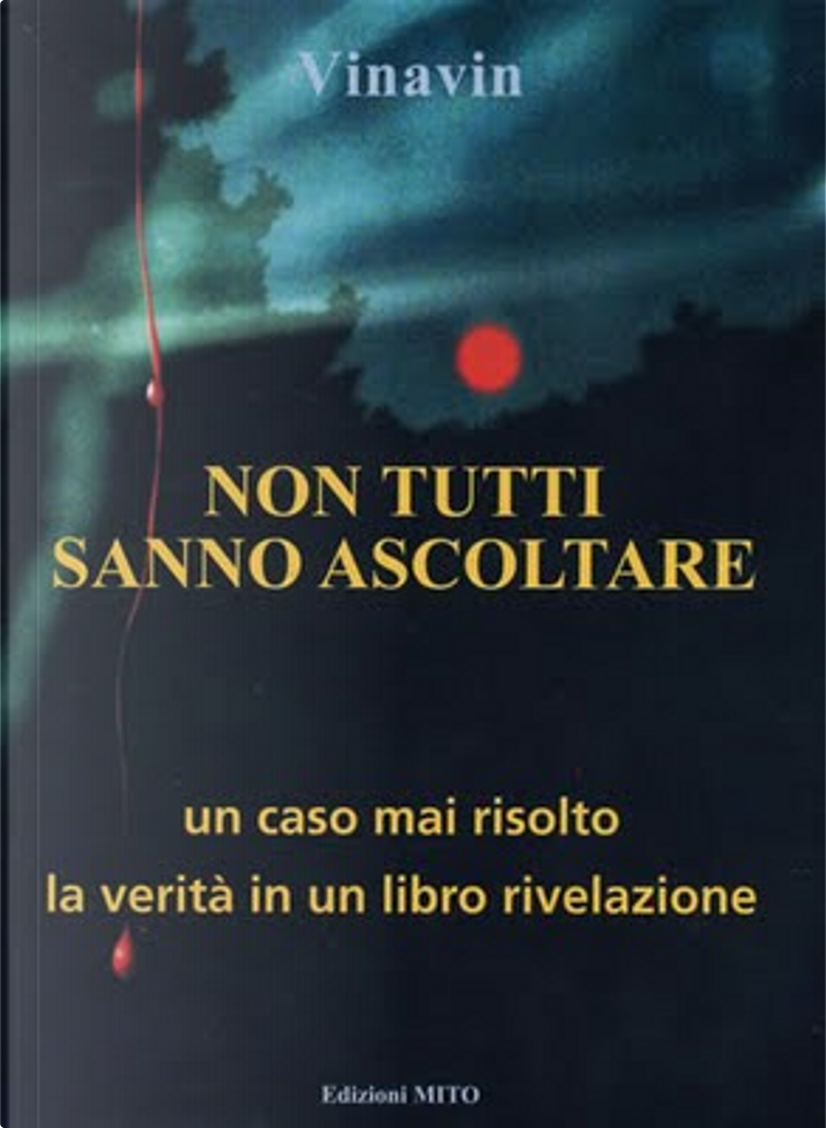 “Non tutti sanno ascoltare” (2007) di Vinavin: un libro controtendenza sul Mostro di Firenze