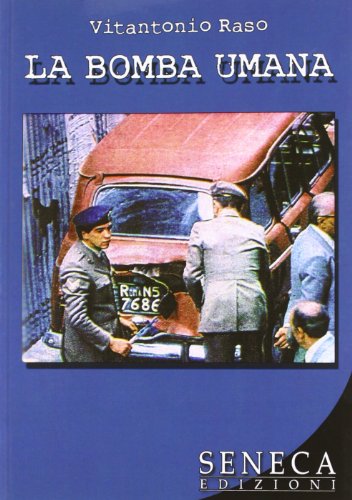 “La bomba umana” (2012) di Vitantonio Raso: l’infinito caso Moro in un libro introvabile
