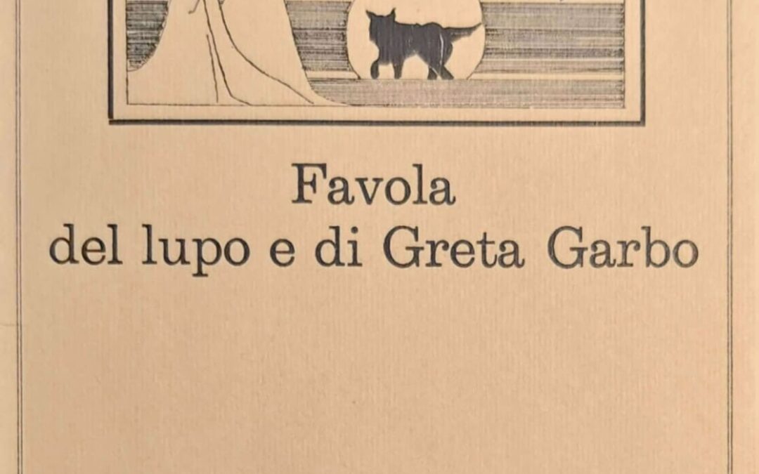 Paolo Berti e Il Fiordaliso di Trieste: la rara “Favola del lupo e di Greta Garbo” del 1978