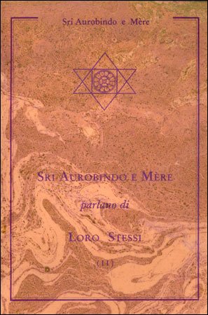Raro e ricercato: “Sri Aurobindo e Mère parlano di loro stessi” (1996)