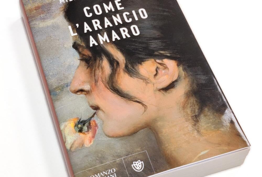 “Come l’arancio amaro” (2024) di Milena Palminteri: radiografia di un successo!