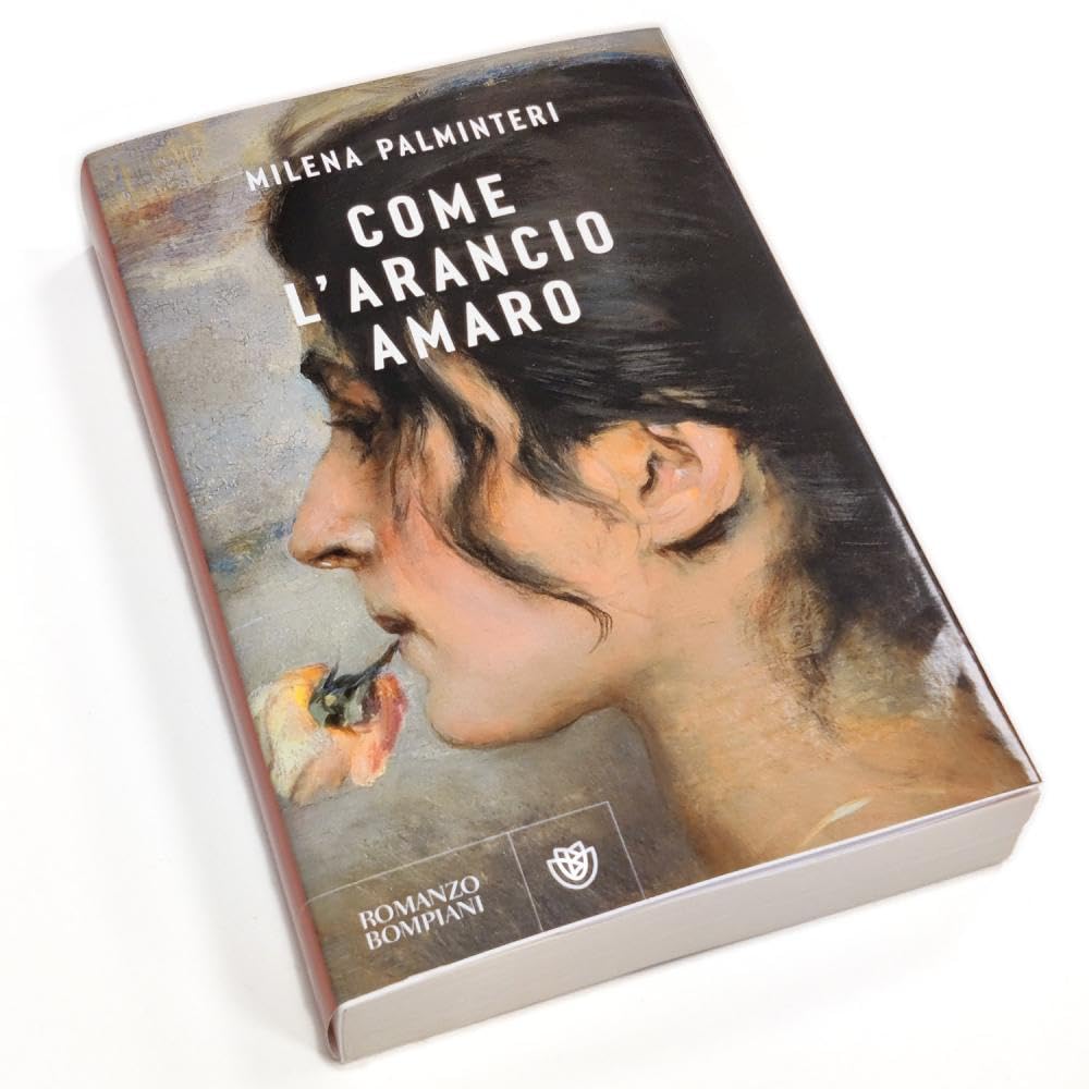 “Come l’arancio amaro” (2024) di Milena Palminteri: radiografia di un successo!