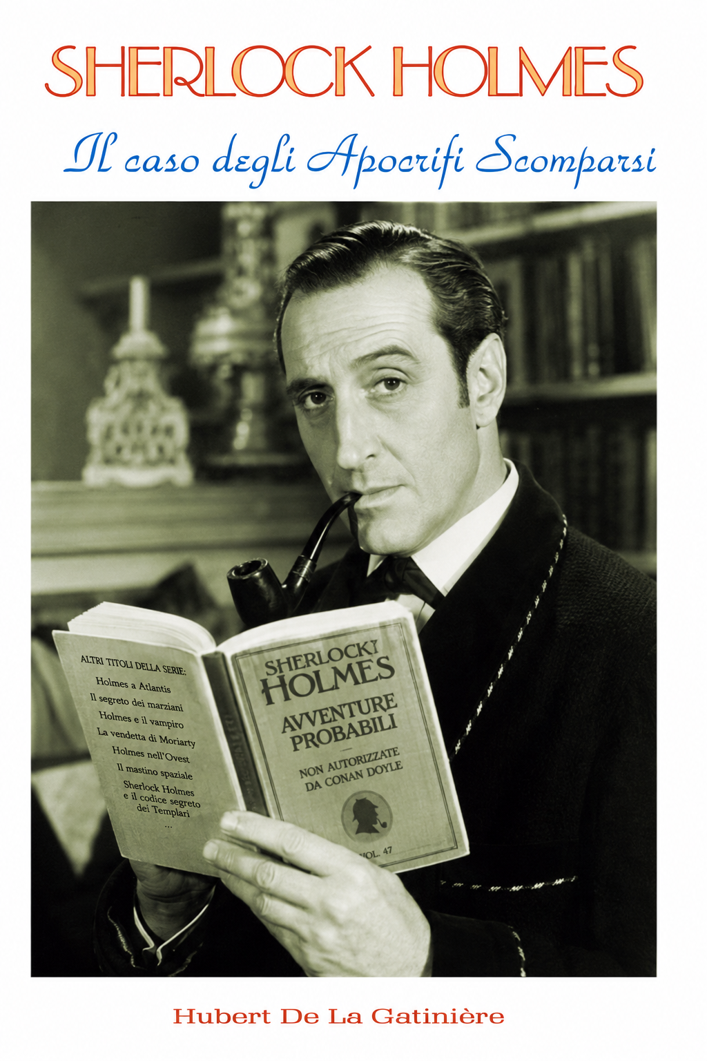 Hubert de la Gatinière: l’autore fantasma degli apocrifi di Sherlock Holmes