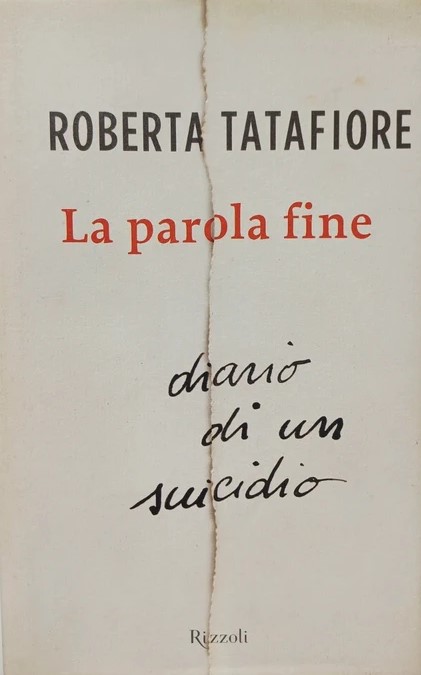Un altro libro che non si trova più: “La parola fine” (2010) di Roberta Tatafiore