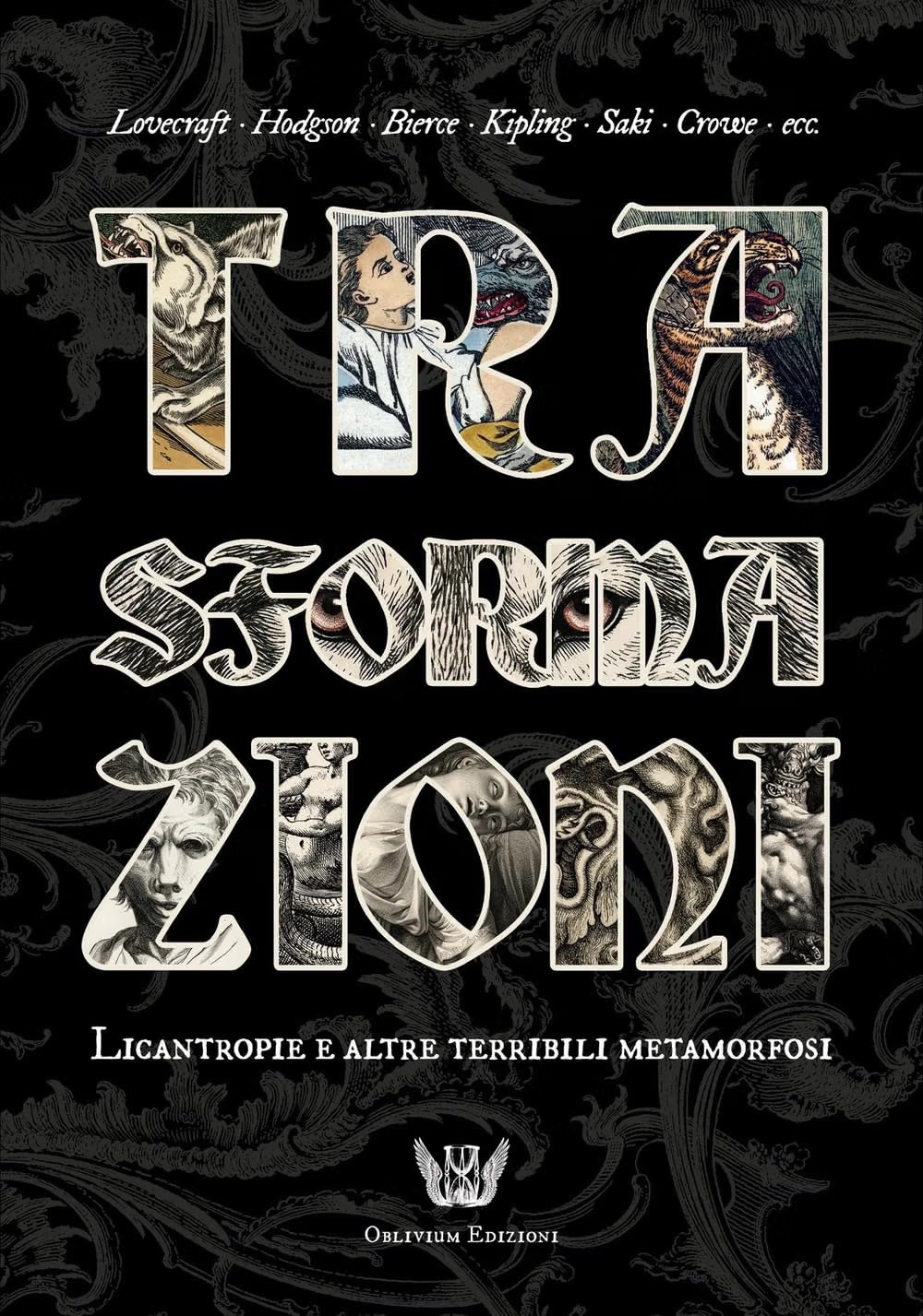 Licantropi, tigri mannare e altre terribili metamorfosi della Oblivium Edizioni