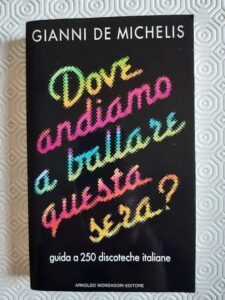 Dove andiamo a ballare questa sera di Gianni De Michelis, Mondadori 1988