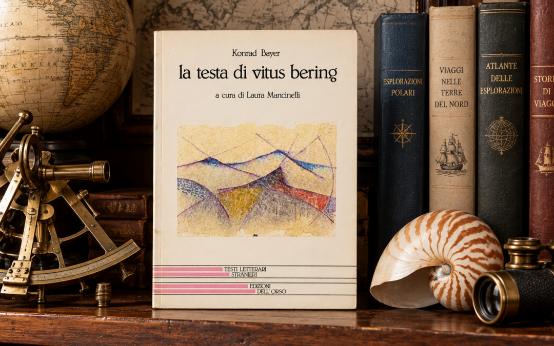 “La testa di Vitus Bering” (1993) di Konrad Bayer: un libro che nessuno sembra conoscere