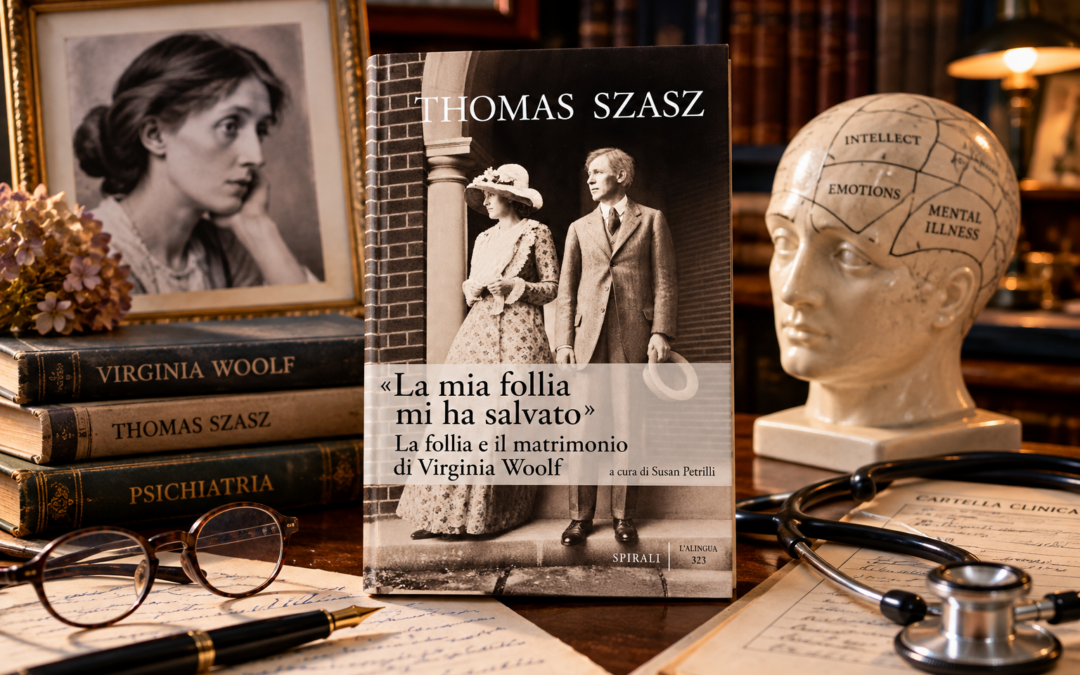 “La mia follia mi ha salvato” (2009): il libro scomparso di Thomas Szasz su Virginia Woolf